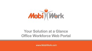 Your Solution at a Glance: Office Workforce Web Portal