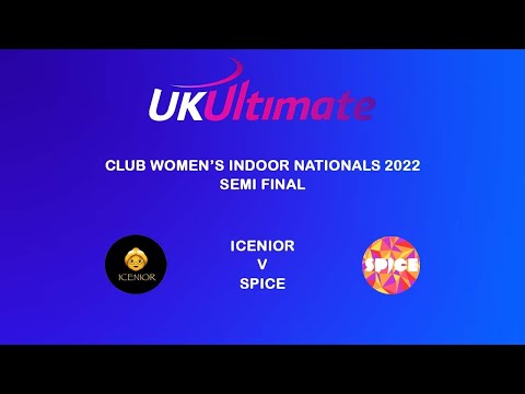 UKU Indoor Nationals 2022 Women's Semi Final - Icenior vs Spice A