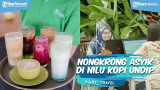 Nilu Kopi Undip, Tempat Nongkrong Baru yang Seru Dinikmati Bersama Sahabat dan Keluarga
