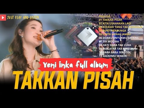 Yeni Inka Full Album - TAKKAN PISAH | DANGDUT KOPLO TERBARU 2025 Tanpa Iklan #dangduthits 