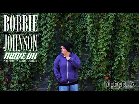 HipHopUKtv - Bobbie Johnson - Move On (Produced by Pastor Dutchie)