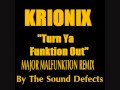 KRIONIX - Turn Ya Funktion Out (Major Malfunktion Remix)