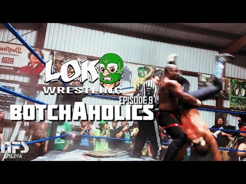 BotchAholics Episode 9: Loko Wrestling (2024) #botchaholics #botch #wrestling #loko #wrestler