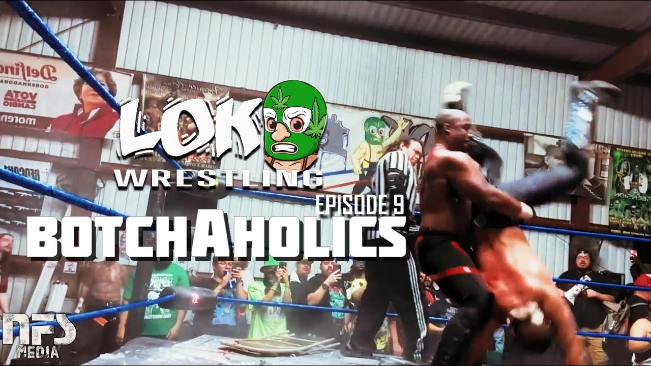 BotchAholics Episode 9: Loko Wrestling (2024) #botchaholics #botch #wrestling #loko #wrestler