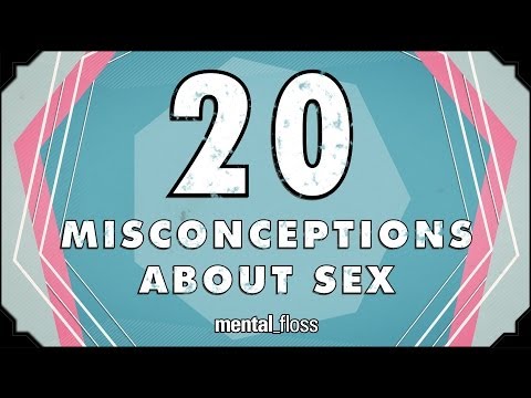 20 Misconceptions About Sex - mental_floss on YouTube (Ep.212)