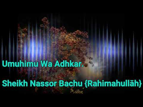 Umuhimu Wa Adhkar {Sheikh Nassor Bachu {Rahimahullāh}]
