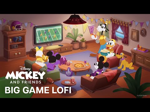 Mickey & Friends "big game watch party" | LoFi | Disney