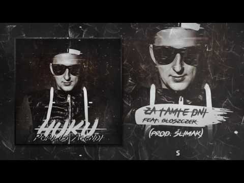 Huku - Za tamte dni feat. Błoszek (prod. Ślimak)