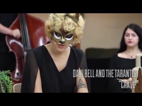 Dani Bell and the Tarantist - Crave (Live)