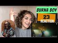 Burna Boy - 23 [Official Music Video] | MUSIC VIDEO REACTION