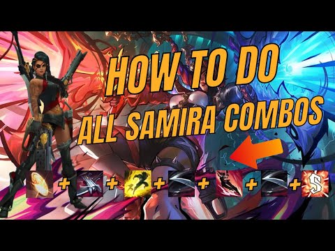 How To Do Samira Combo's | Fast Combo and More! Easy To Complicated - League Of Legends Samira Guide