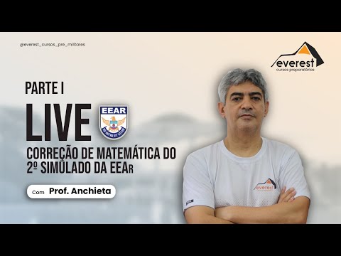 Correção do 2º SIMULADO de MATEMÁTICA da EEAR (EVEREST) - Parte 1