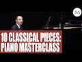 Antonio Pompa-Baldi - Classical Piano Masterclass: 10 Great Classical Pieces