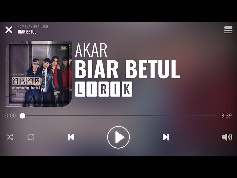 Akar - Biar Betul [Lirik]