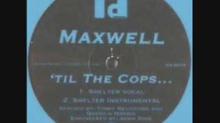 Maxwell - Til The Cops... (Quentin Harris Vocal Mix)