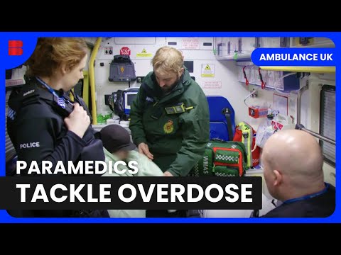 Emergency Overdose Response - Ambulance UK - Medical Documentary