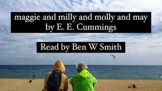 maggie and milly and molly and may by E. E. Cummings (read by Ben W Smith)