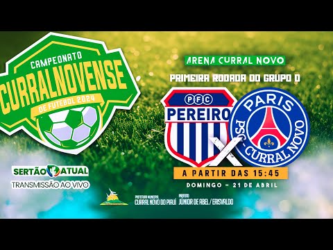 Campeonato Curralnovense 2024 - Pereiro vs PSG - GRUPO D