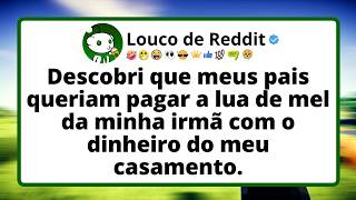 Descobri que meus pais queriam pagar a lua de mel da minha irmã com o dinheiro do meu casamento.