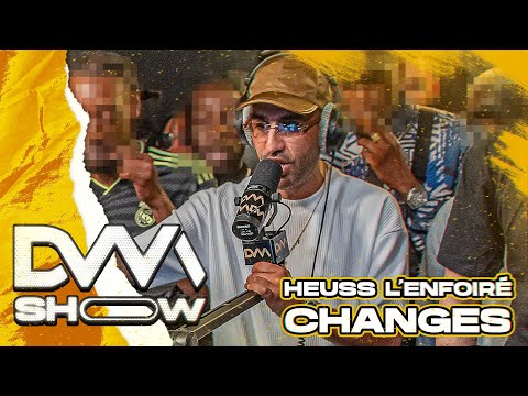Heuss L'Enfoiré - Changes #dvmshow