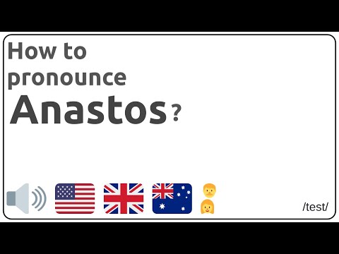 How to pronounce Anastos in english?