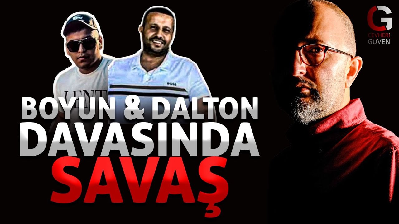 BOYUN & DALTON DAVASINDA SAVAŞ ÇIKTI