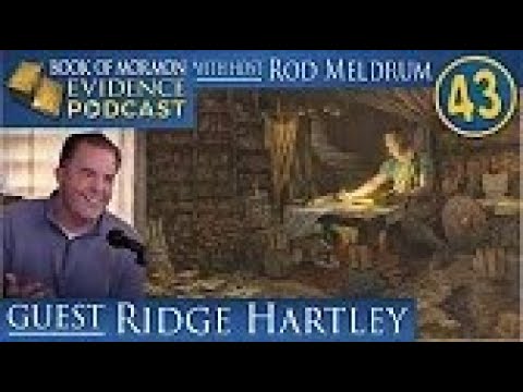 Lesson 43 Come Follow Me (Mormon 7-9) Book of Mormon Evidence - Ridge Hartley