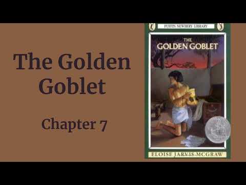 The Golden Goblet Read-Aloud, Chapter 7 (Eloise Jarvis McGraw)