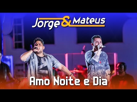 Jorge & Mateus - Amo Noite e Dia  - [DVD Ao Vivo em Jurerê] - (Clipe Oficial)
