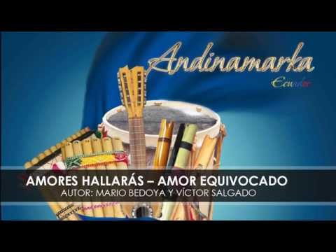 ANDINAMARKA Amores hallaras, Corazon equivocado DRA  (SAN JUANITO)