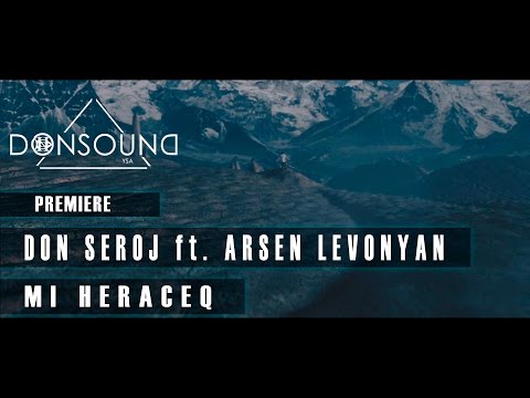 Don Seroj ft. Arsen Levonyan - Mi Heraceq