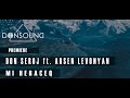 Don Seroj ft. Arsen Levonyan - Mi Heraceq ...