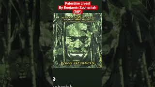 Palestine Lives! By Benjamin Zephaniah (RIP)
