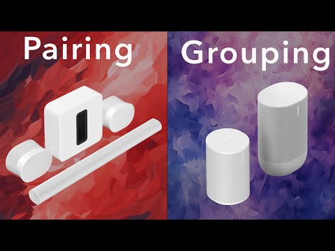 Sonos Pairing & Grouping Explained