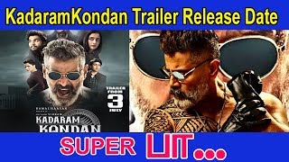 Most expected trailer of ChiyaanVikram "s KadaramKondan release  date update
