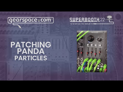 Patching Panda Particles - Gearspace @ Superbooth 2022