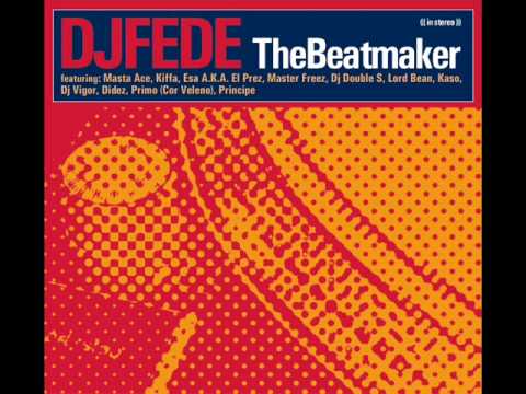 Dj Fede - Muovi Quel... (feat. Esa aka El Prez) - The Beatmaker