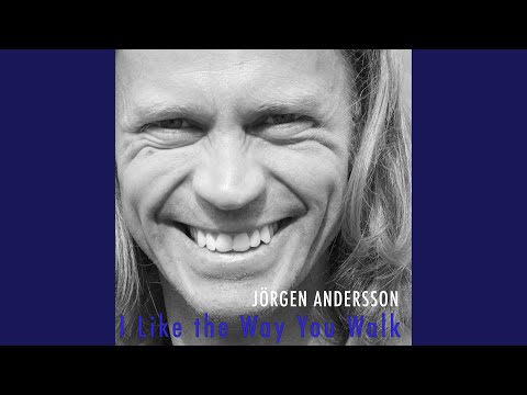 I Like The Way You Walk