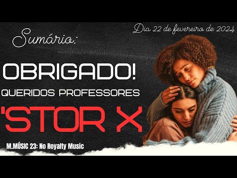 'STOR X - QUERIDOS PROFESSORES, OBRIGADO (M.Play 23)