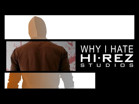 Why I Hate Hi-Rez - Conclusion