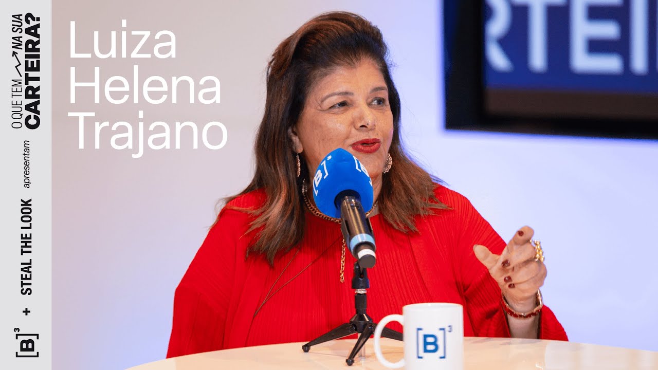 O QUE TEM NA SUA CARTEIRA? #21 | com Luiza Helena Trajano, Presidente do Conselho do Magazine Luiza