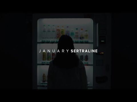 J A N U A R Y SERTRALINE (Official Music Video)