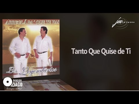 Los Legendarios - Tanto Que Quise De Ti [Audio Oficial]