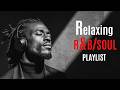 R B Soul Relaxing Chill Mix Soulful Vocals Deep Grooves Groove Engine