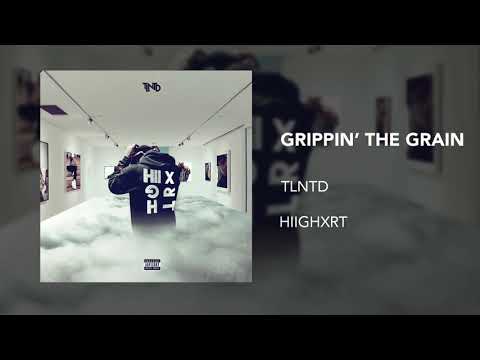 TLNTD - Grippin' The Grain (prod. Lanre)