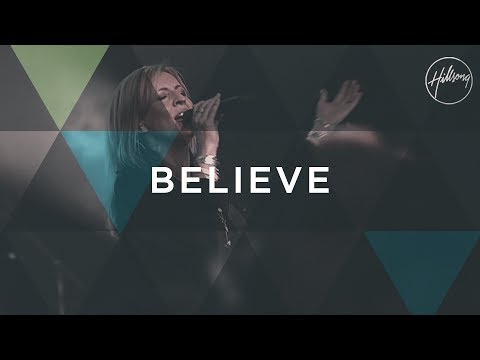 Believe - Hillsong Worship