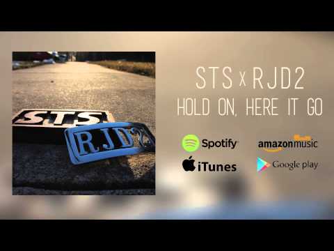 STS x RJD2 - "Hold On, Here It Go"