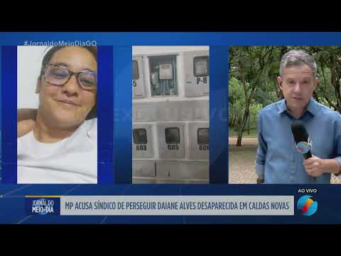 MP denuncia síndico por perseguir corretora desaparecida em Caldas Novas