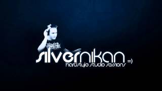 Silver Nikan - Hardstyle Studio Session (10-01-2013)