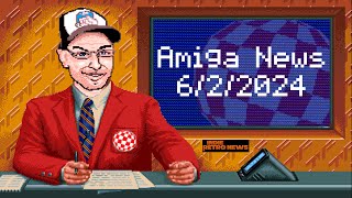 Amiga News 6/2/2024 with AmigaBill